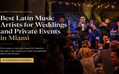 Best Latin Music Artists for Weddings and Private Events in Miami